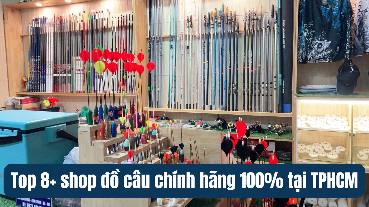 Top shop đồ câu tại TPHCM